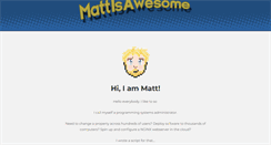 Desktop Screenshot of mattisawesome.com